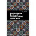 Paul Laurence Dunbar: Poet Laureate of the Negro Race - Paperback