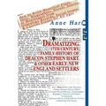 Dramatizing 17th Century Family History of Deacon Stephen Hart & Other Early New England Settlers: How to Write Historical Plays, Skits, Biographies, - Paperback
