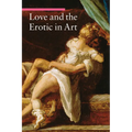 Love and the Erotic in Art - Paperback