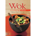 Wok Cooking Made Easy: Delicious Meals in Minutes [Wok Cookbook, Over 60 Recipes] - Spiral