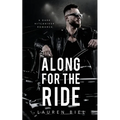 Along for the Ride: A Dark Hitchhiker Romance - Paperback