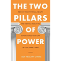 The Two Pillars of Power: Rein in Your Physical Health and Mental Health to Supercharge Your Life in Less Than 7 Days - Paperback