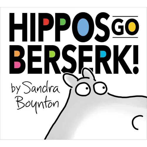 Hippos Go Berserk!: The 45th Anniversary Edition - Hardcover