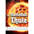 La Sociedad Thule: Realidad, Mito y Leyenda - Paperback