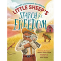 Little Sheep's Search for Freedom: La ovejita y su búsqueda de la libertad - Hardcover