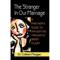The Stranger in Our Marriage, a Partners Guide to Navigating Traumatic Brain Injury - Paperback
