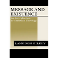 Message and Existence: An Introduction to Christian Theology - Paperback
