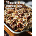 50 Brazil Nut Bake Recipes for Home - Paperback
