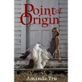 Point of Origin: Book Three - Paperback