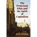 The Protestant Ethic and the Spirit of Capitalism - Paperback