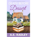 Death Before Dessert: A Vanessa Harrington Cozy Mystery - Paperback
