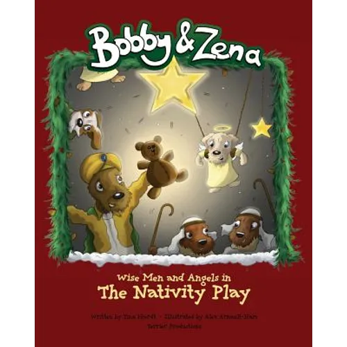 Bobby & Zena: The Nativity Play - Paperback