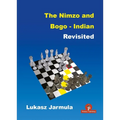 The Nimzo and Bogo-Indian Revisited: A Complete Repertoire for Black - Paperback