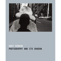 Photography and Its Shadow - Paperback
