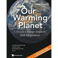 Our Warming Planet: Climate Change Impacts and Adaptation - Paperback