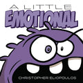 A Little Emotional - Hardcover