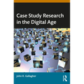 Case Study Research in the Digital Age - Paperback