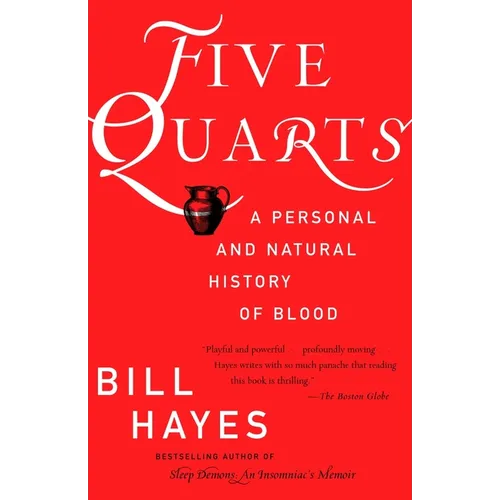 Five Quarts: A Personal and Natural History of Blood - Paperback