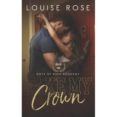 Take My Crown: A High School Bully Romance - Paperback