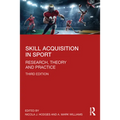 Skill Acquisition in Sport: Research, Theory and Practice - Paperback