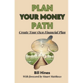Plan Your Money Path: Create and Control Your Own Financial Plan - Paperback