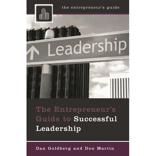 The Entrepreneur's Guide to Successful Leadership - Hardcover
