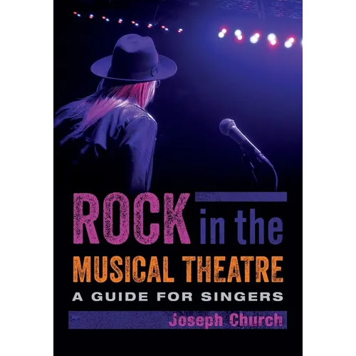 Rock in the Musical Theatre: A Guide for Singers - Paperback
