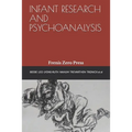 Infant Research and Psychoanalysis: Frenis Zero Press - Paperback