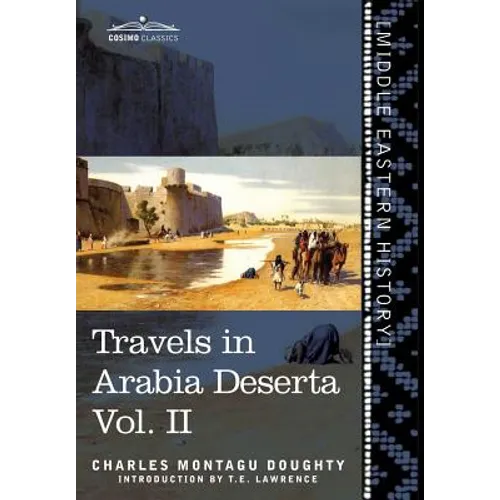 Travels in Arabia Deserta Vol. II - Hardcover