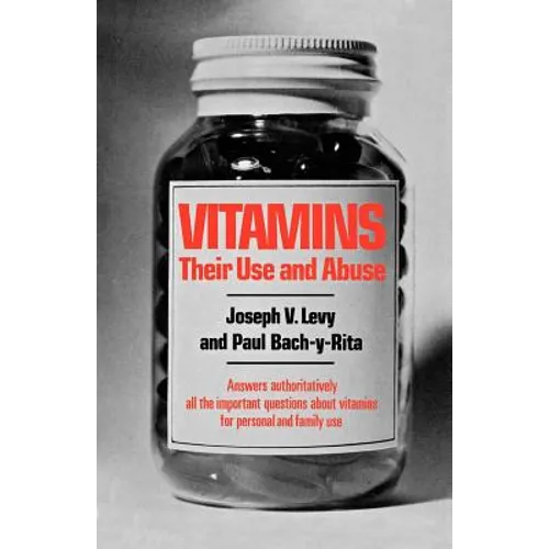 Vitamins: Their Use and Abuse - Paperback