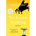 We Learn Nothing: Essays - Paperback
