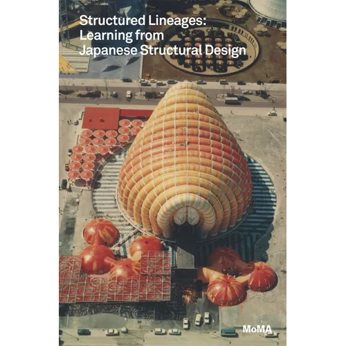 Structured Lineages: Learning from Japanese Structural Design - Paperback