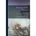 Rough and Ready: or, Life Among the New York Newsboys - Paperback