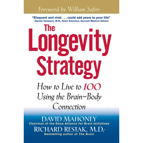 The Longevity Strategy: How to Live to 100 Using the Brain-Body Connection - Paperback