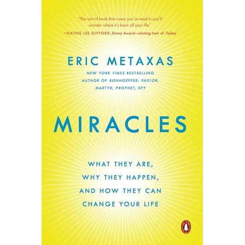 Miracles: What They Are, Why They Happen, and How They Can Change Your Life - Paperback