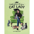 Embracing Life as a Cat Lady - Hardcover
