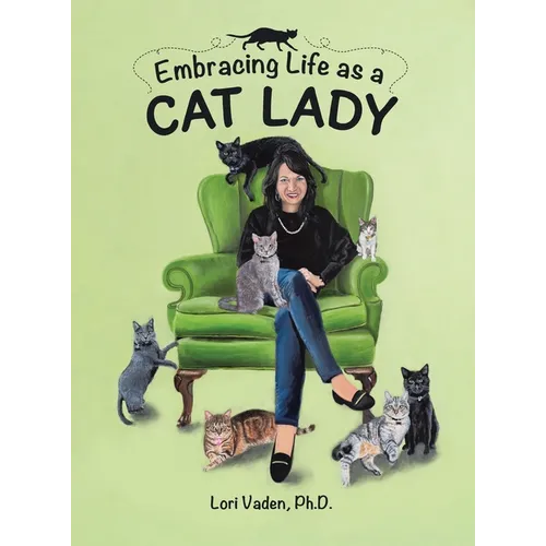 Embracing Life as a Cat Lady - Hardcover