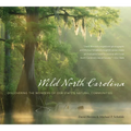 Wild North Carolina: Discovering the Wonders of Our State's Natural Communities - Paperback