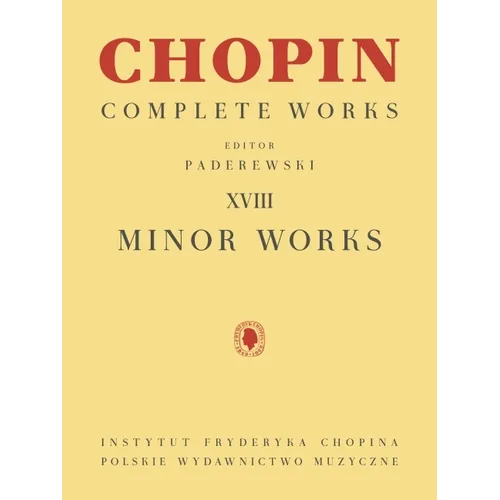 Minor Works: Chopin Complete Works Vol. XVIII - Paperback