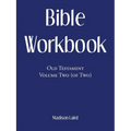 Bible Workbook: Old Testament Volume Two (Of Two) - Paperback