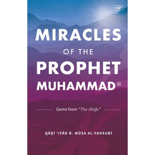Miracles of the Prophet Muhammad ﷺ - Paperback