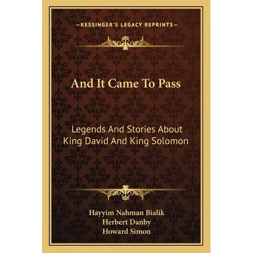 And It Came To Pass: Legends And Stories About King David And King Solomon - Paperback