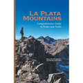 La Plata Mountains: Comprehensive Guide to Peaks and Trails - Paperback