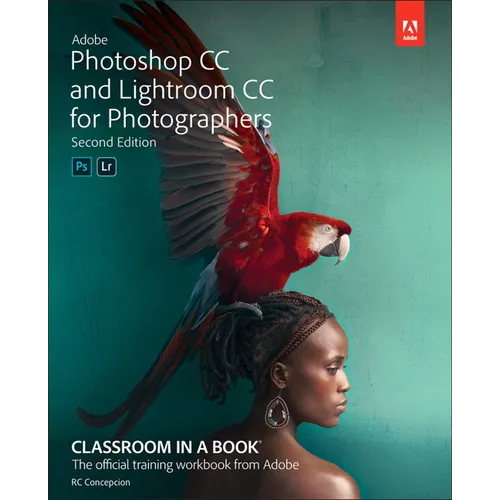 Adobe Photoshop and Lightroom Classic CC Classroom in a Book (2019 Release) - Paperback