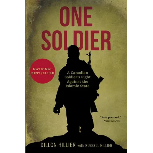One Soldier: A Canadian Soldier's Fight Against the Islamic State - Paperback