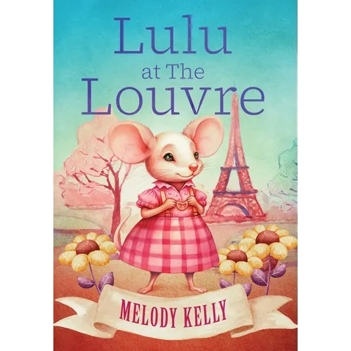 Lulu at The Louvre - Hardcover