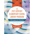 The 21st-Century Elementary School Library Program: Managing for Results - Hardcover
