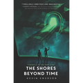 The Shores Beyond Time - Paperback