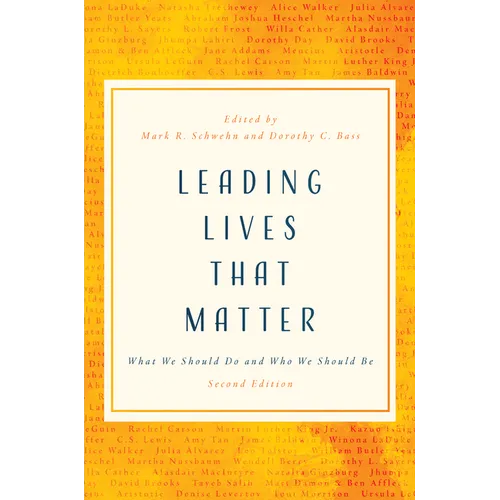 Leading Lives That Matter: What We Should Do and Who We Should Be, 2nd Ed. - Paperback