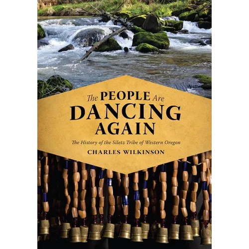 The People Are Dancing Again: The History of the Siletz Tribe of Western Oregon - Hardcover